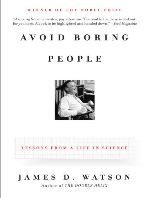Title details for Avoid Boring People by James D. Watson - Wait list